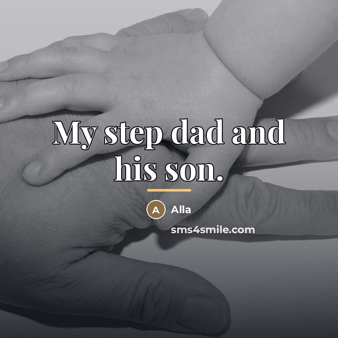 “My step dad and his son.…” quote by Alla