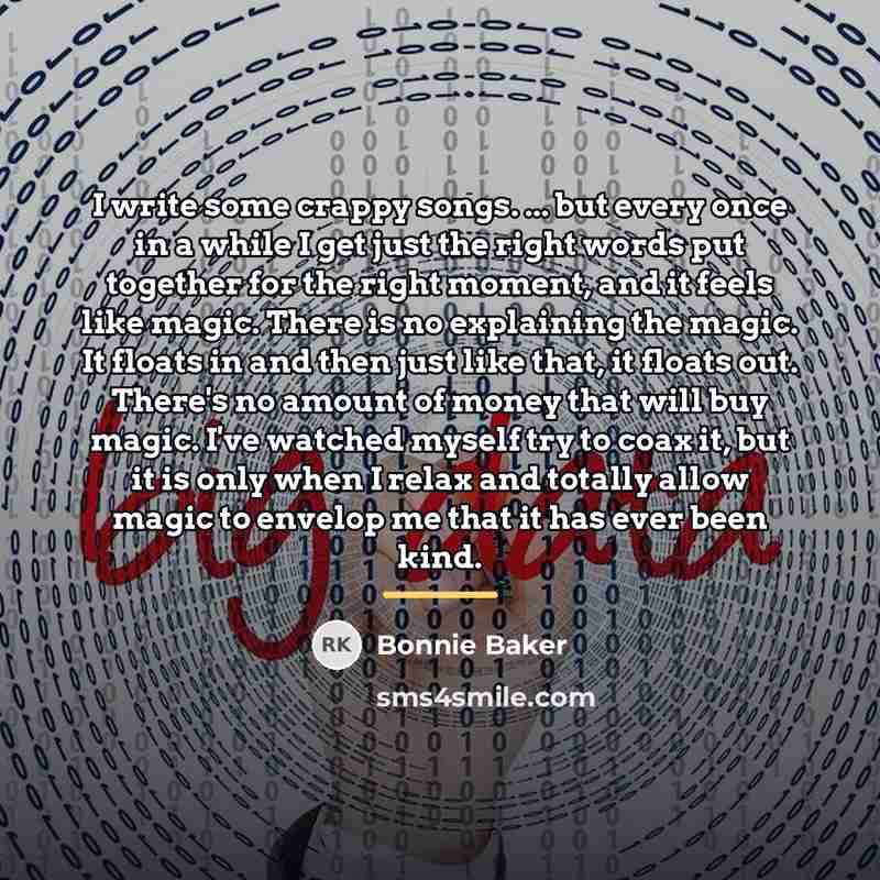 “I write some crappy songs. ... but every once in…” quote by Bonnie Baker
