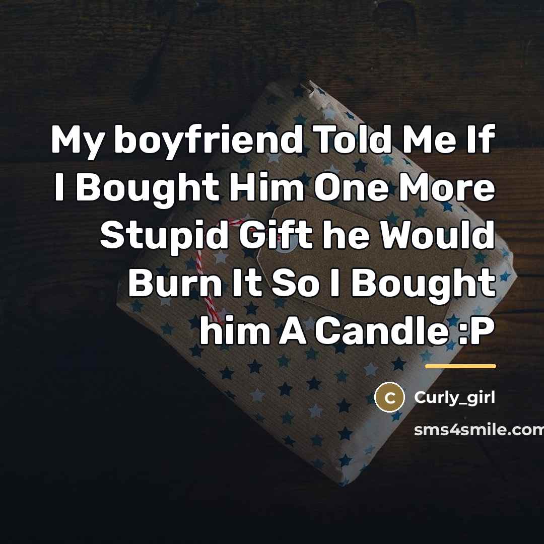 “My boyfriend Told Me If I Bought Him One More…” quote by Curly_girl