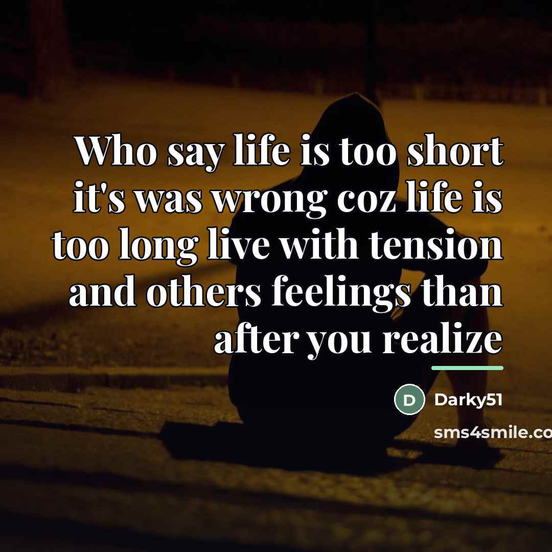 “Who say life is too short it's was wrong coz…” quote by Darky51