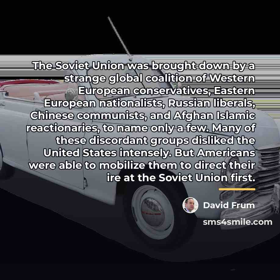 “The Soviet Union was brought down by a strange global…” quote by David Frum
