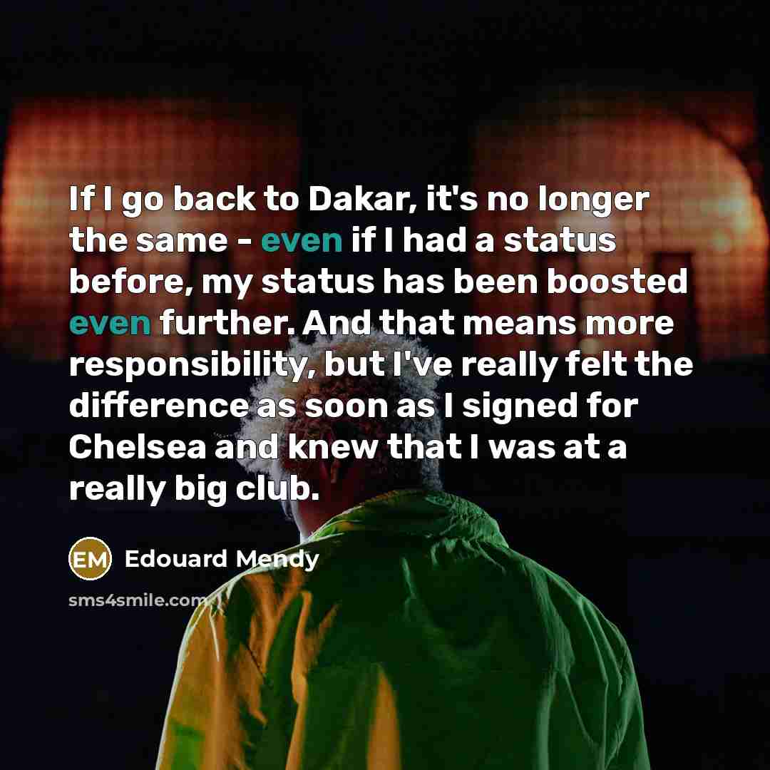 “If I go back to Dakar, it's no longer the…” quote by Edouard Mendy