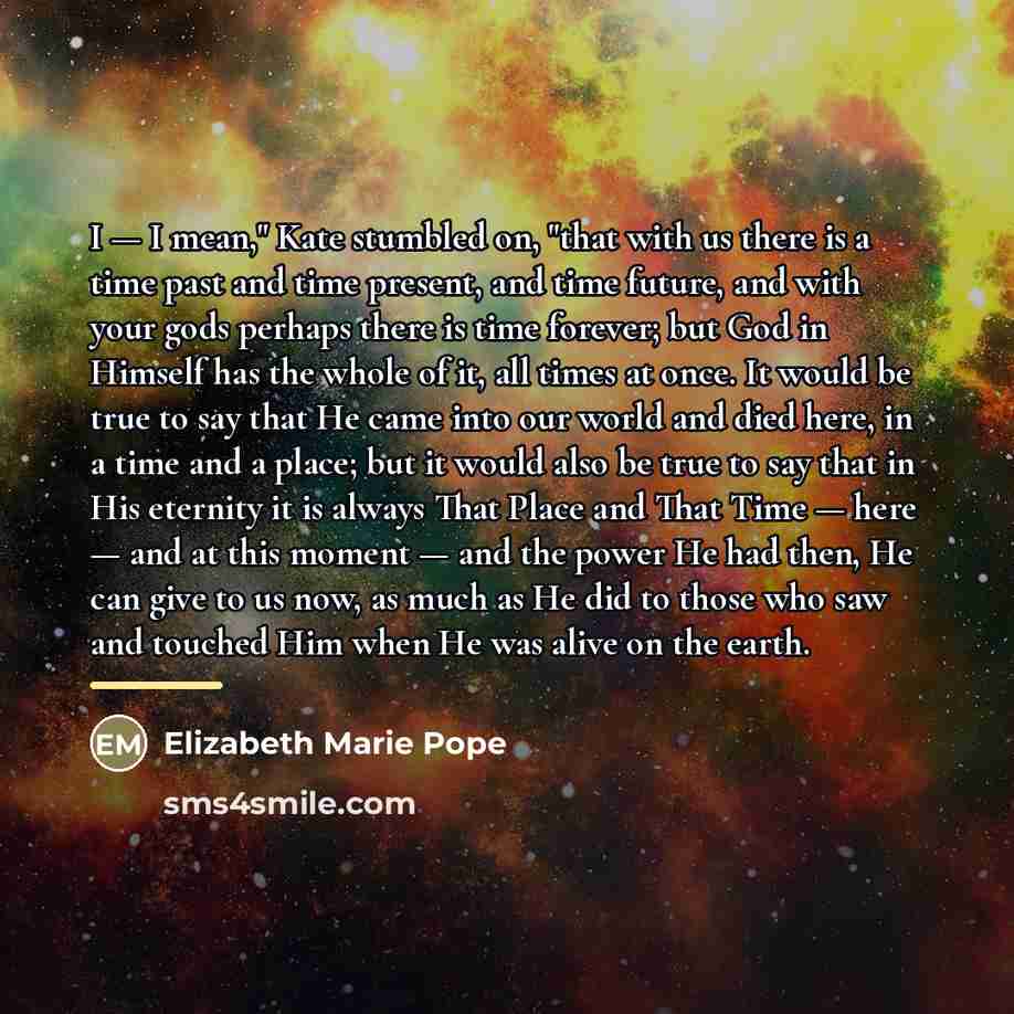“I — I mean," Kate stumbled on, "that with us…” quote by Elizabeth Marie Pope