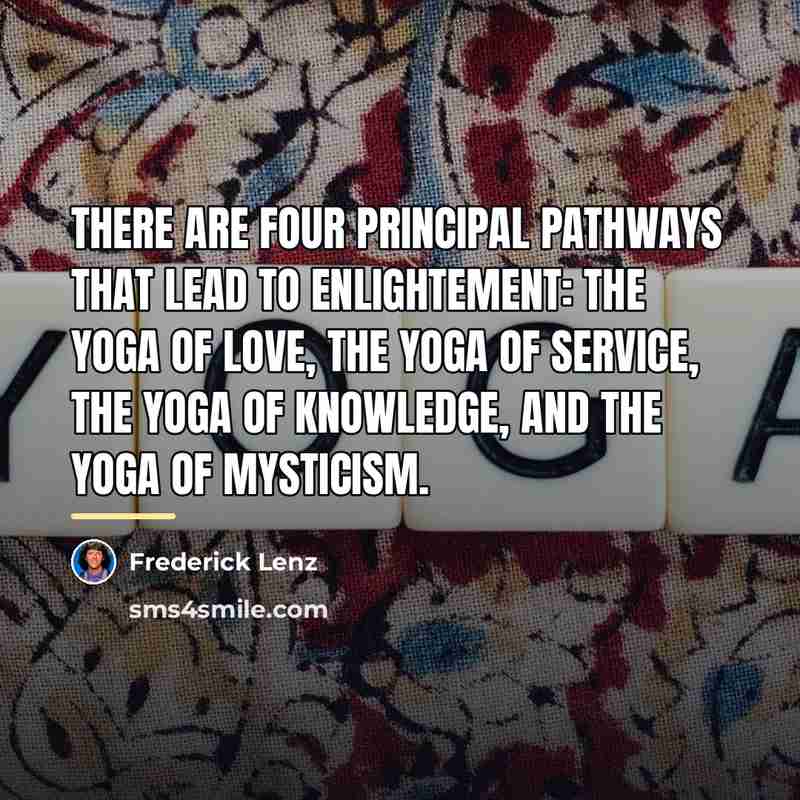 “There are four principal pathways that lead to enlightement: The…” quote by Frederick Lenz