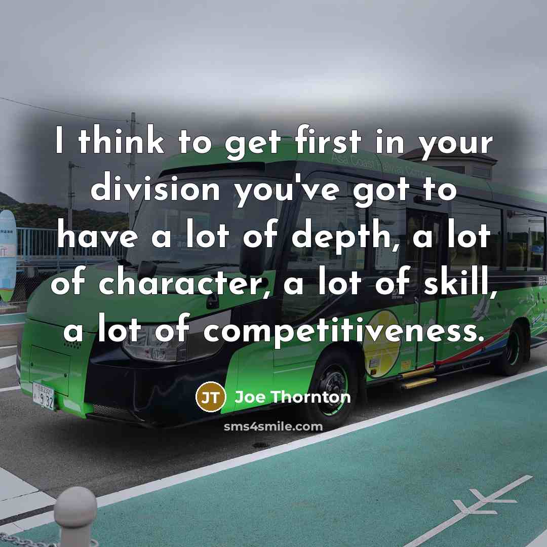 “I think to get first in your division you've got…” quote by Joe Thornton