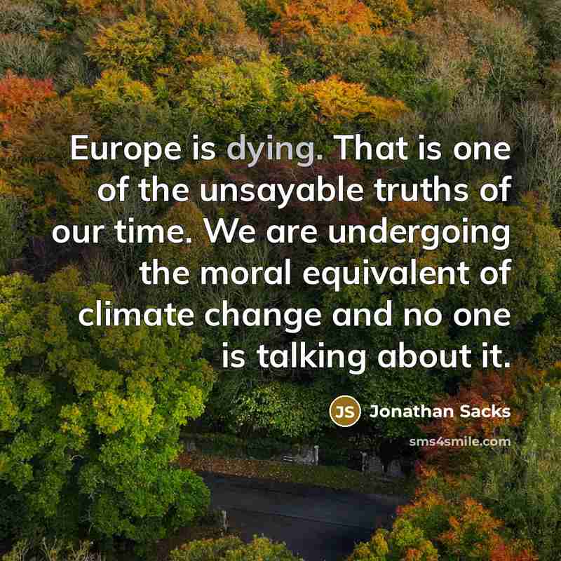 “Europe is dying. That is one of the unsayable truths…” quote by Jonathan Sacks