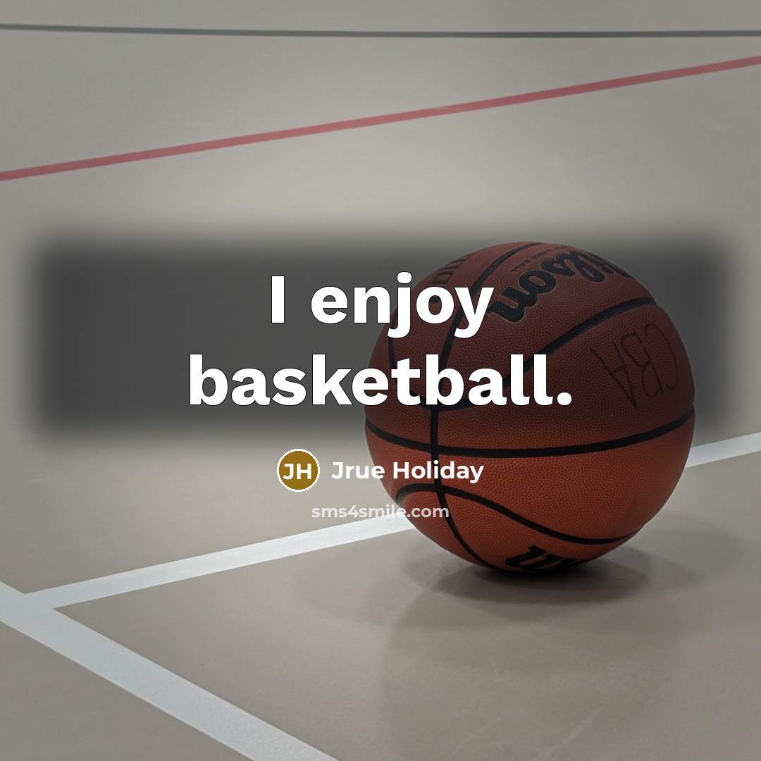 “I enjoy basketball.…” quote by Jrue Holiday
