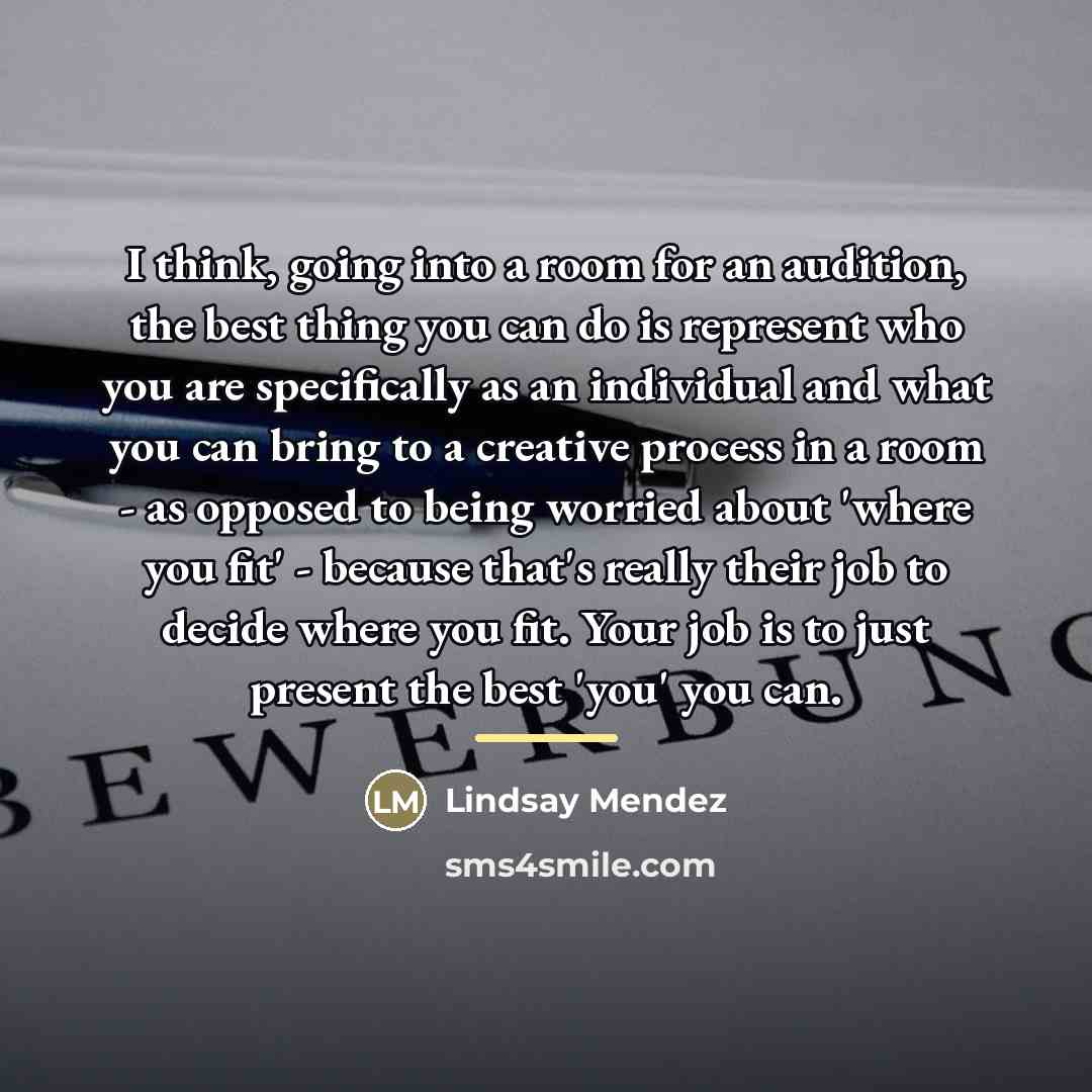 “I think, going into a room for an audition, the…” quote by Lindsay Mendez