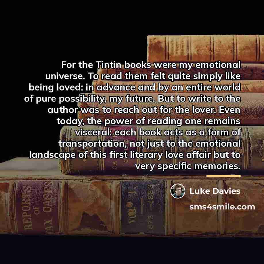 “For the Tintin books were my emotional universe. To read…” quote by Luke Davies