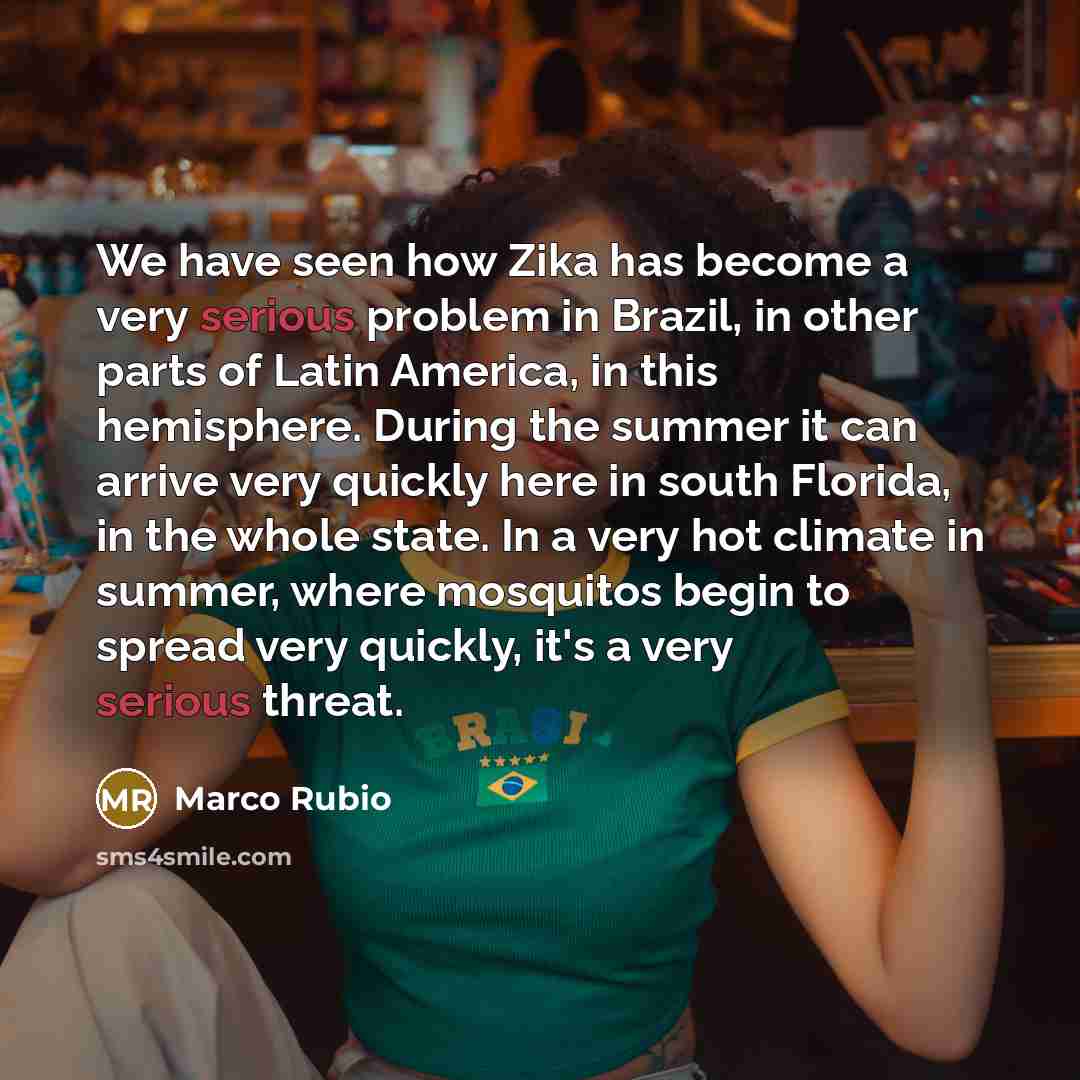 “We have seen how Zika has become a very serious…” quote by Marco Rubio
