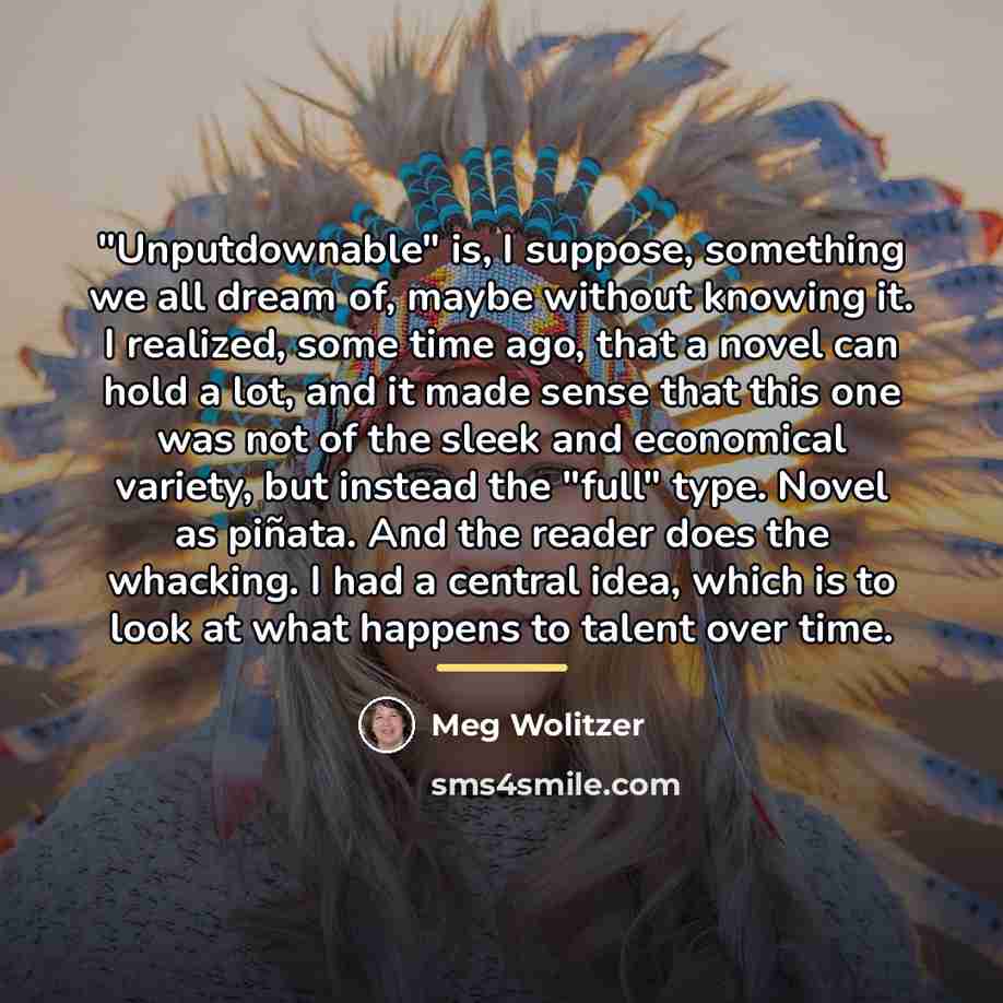 “"Unputdownable" is, I suppose, something we all dream of, maybe…” quote by Meg Wolitzer