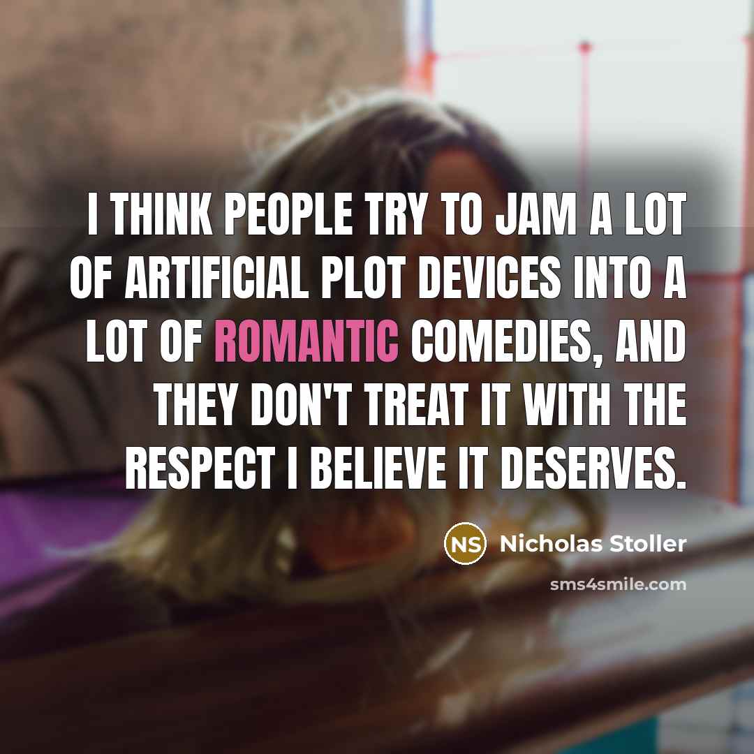 “I think people try to jam a lot of artificial…” quote by Nicholas Stoller