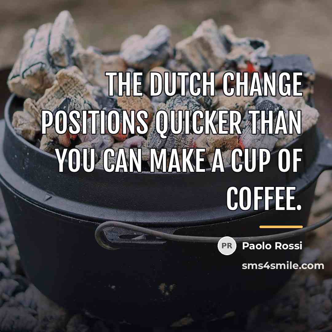 “The Dutch change positions quicker than you can make a…” quote by Paolo Rossi
