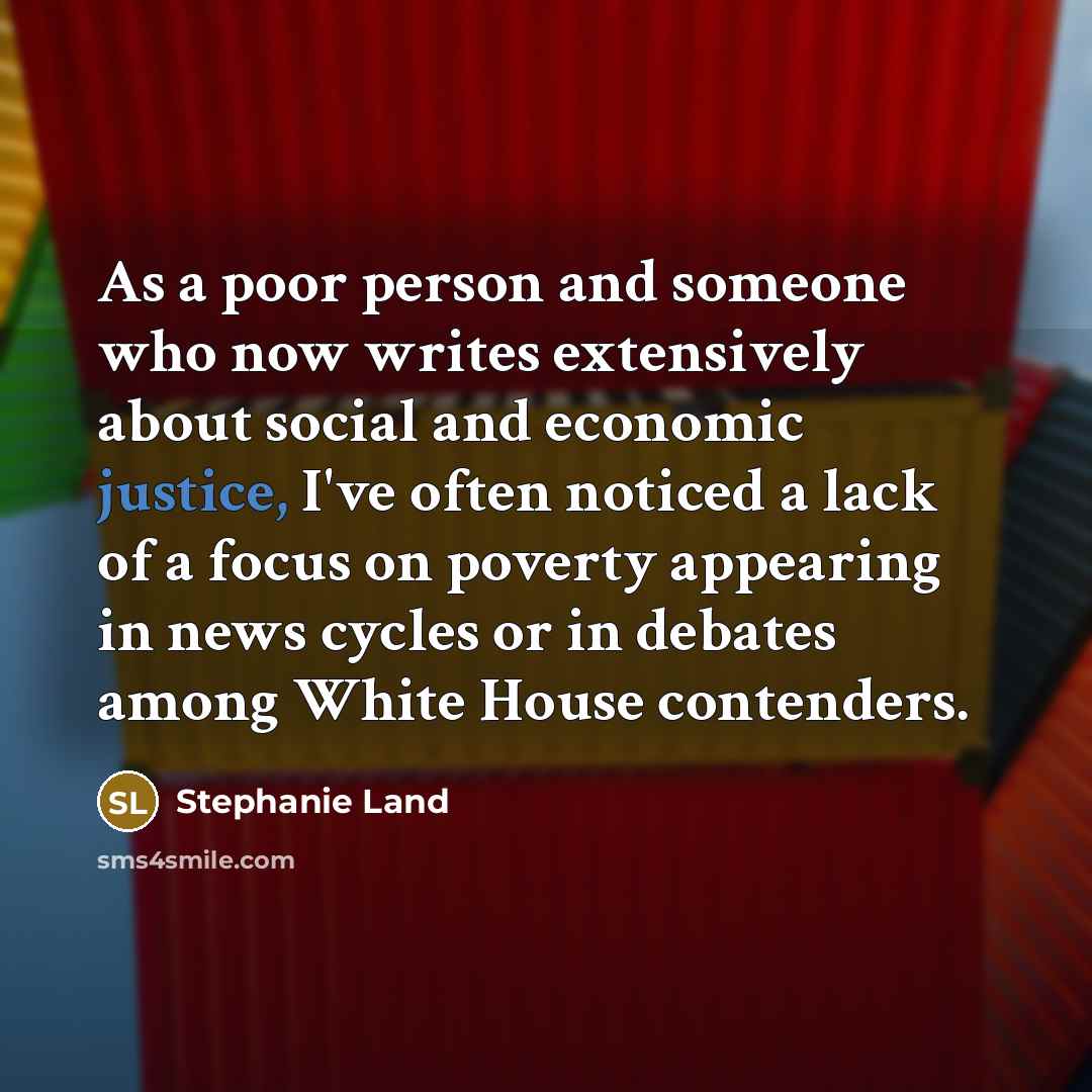 “As a poor person and someone who now writes extensively…” quote by Stephanie Land