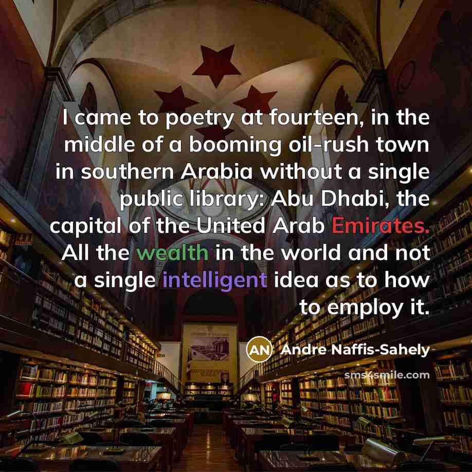 “I came to poetry at fourteen, in the middle of…” quote by Andre Naffis-Sahely
