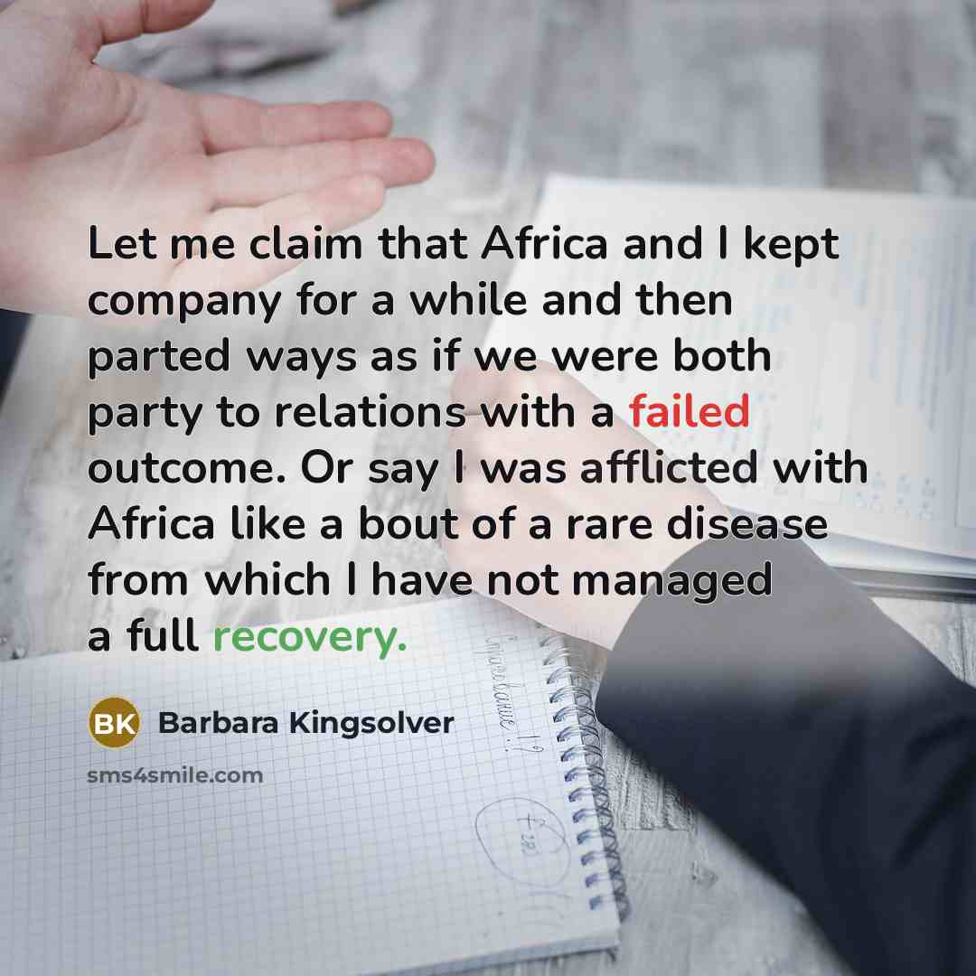 “Let me claim that Africa and I kept company for…” quote by Barbara Kingsolver