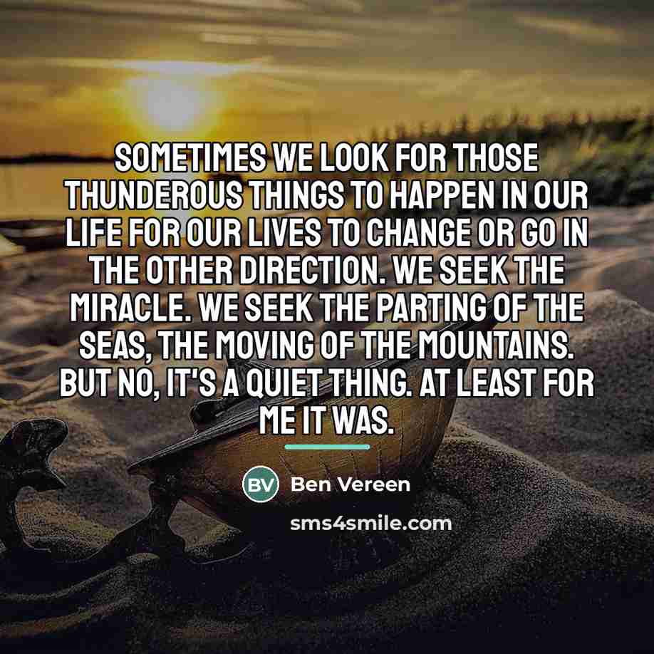 “Sometimes we look for those thunderous things to happen in…” quote by Ben Vereen