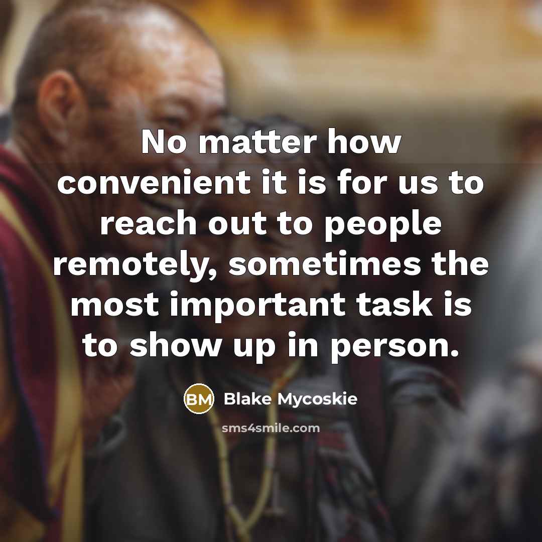“No matter how convenient it is for us to reach…” quote by Blake Mycoskie