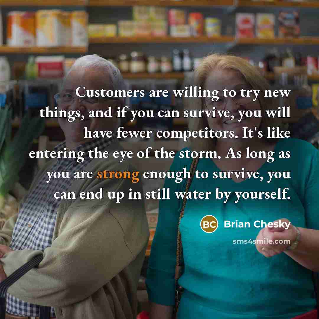 “Customers are willing to try new things, and if you…” quote by Brian Chesky