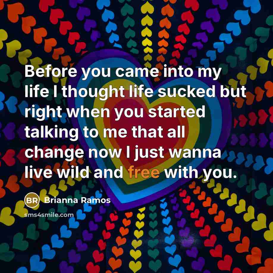 “Before you came into my life I thought life sucked…” quote by Brianna Ramos