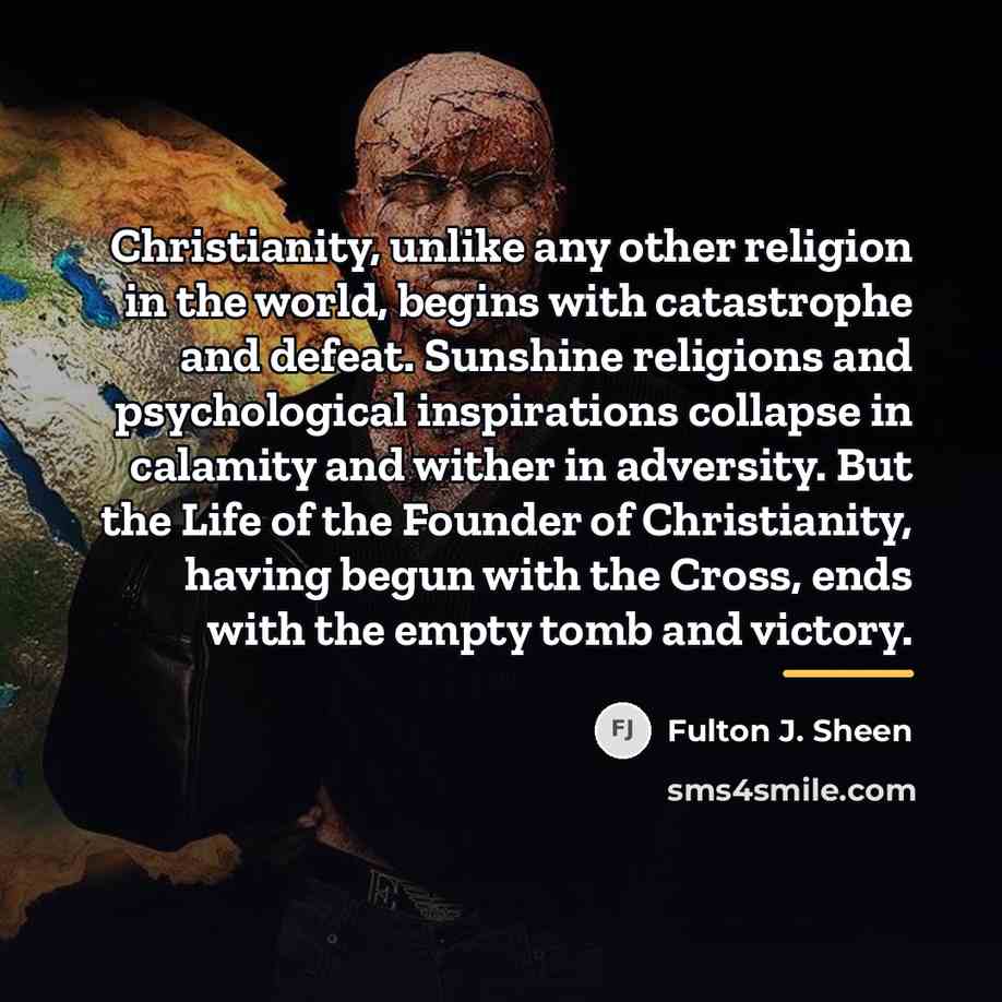 “Christianity, unlike any other religion in the world, begins with…” quote by Fulton J. Sheen