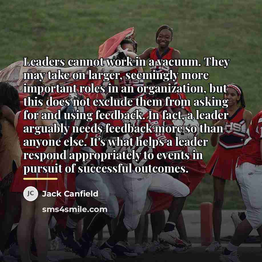 “Leaders cannot work in a vacuum. They may take on…” quote by Jack Canfield
