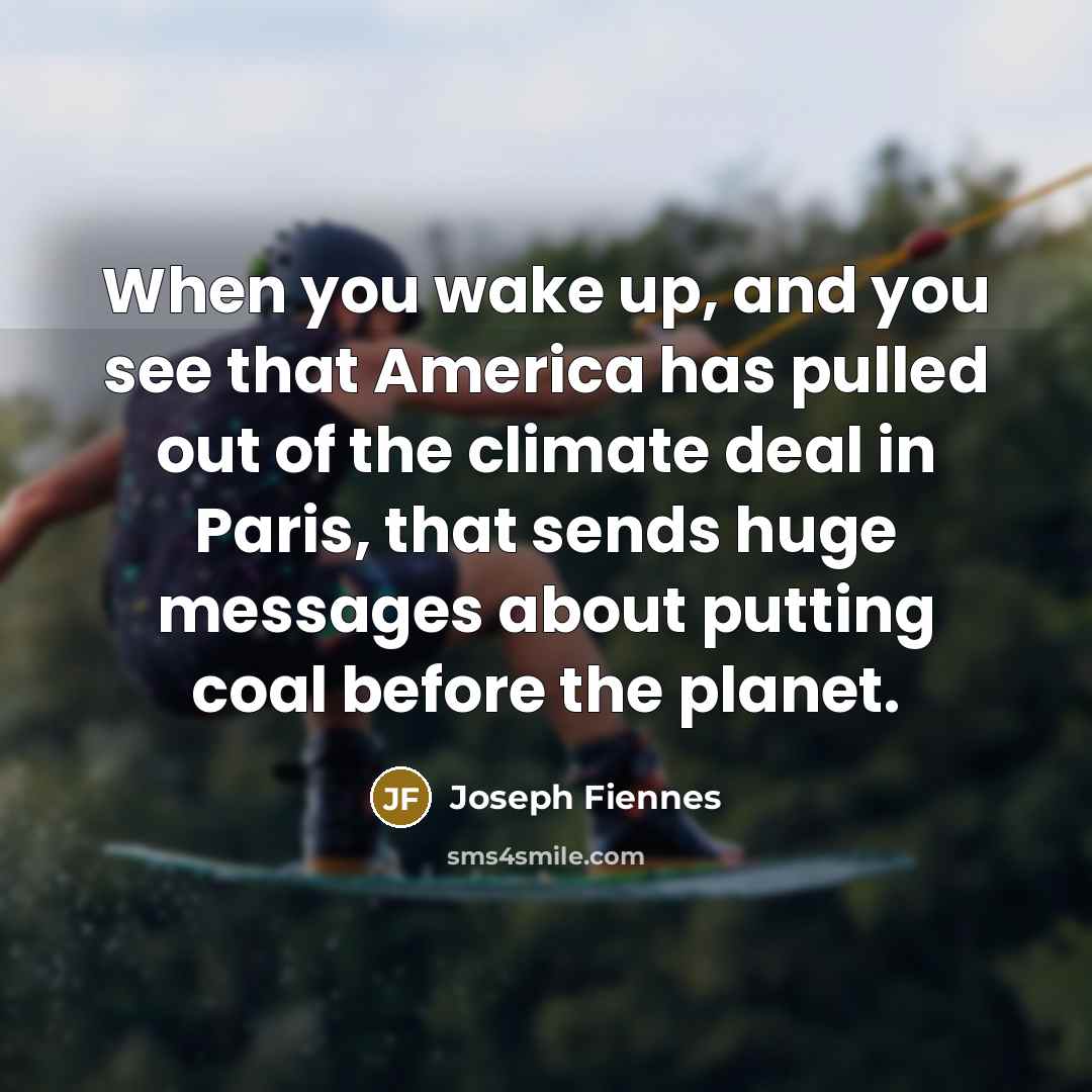 “When you wake up, and you see that America has…” quote by Joseph Fiennes