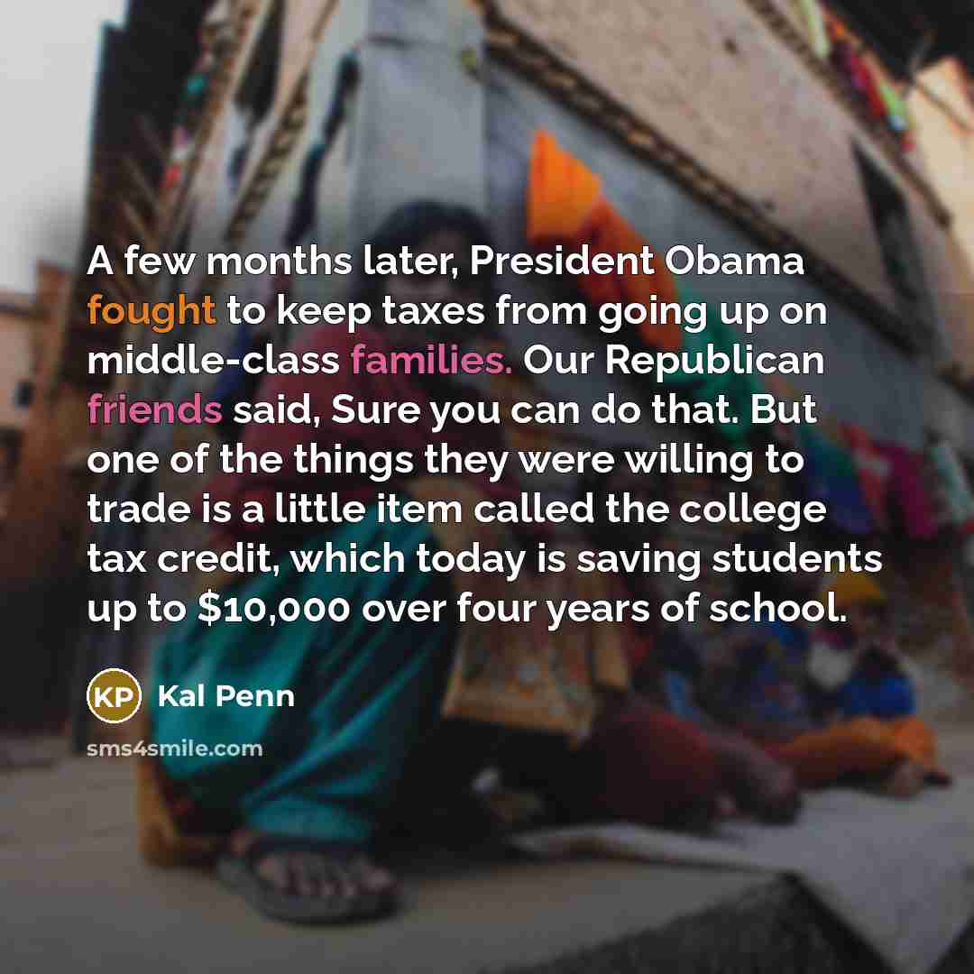 “A few months later, President Obama fought to keep taxes…” quote by Kal Penn