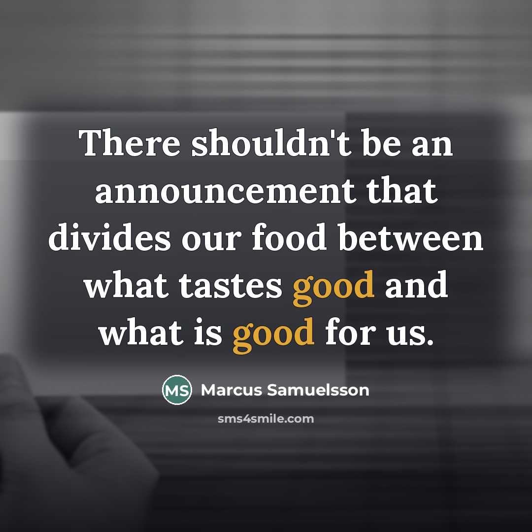 “There shouldn't be an announcement that divides our food between…” quote by Marcus Samuelsson