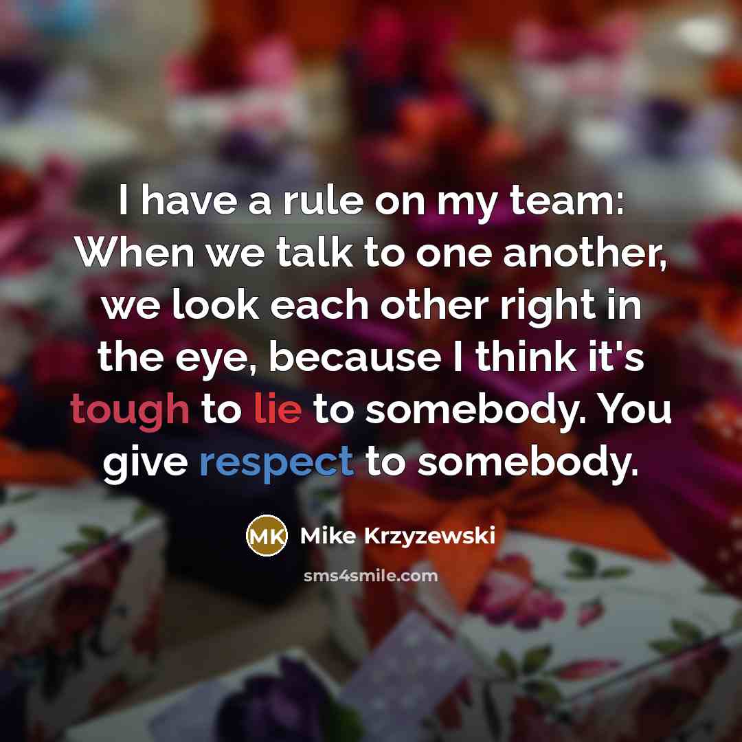 “I have a rule on my team: When we talk…” quote by Mike Krzyzewski