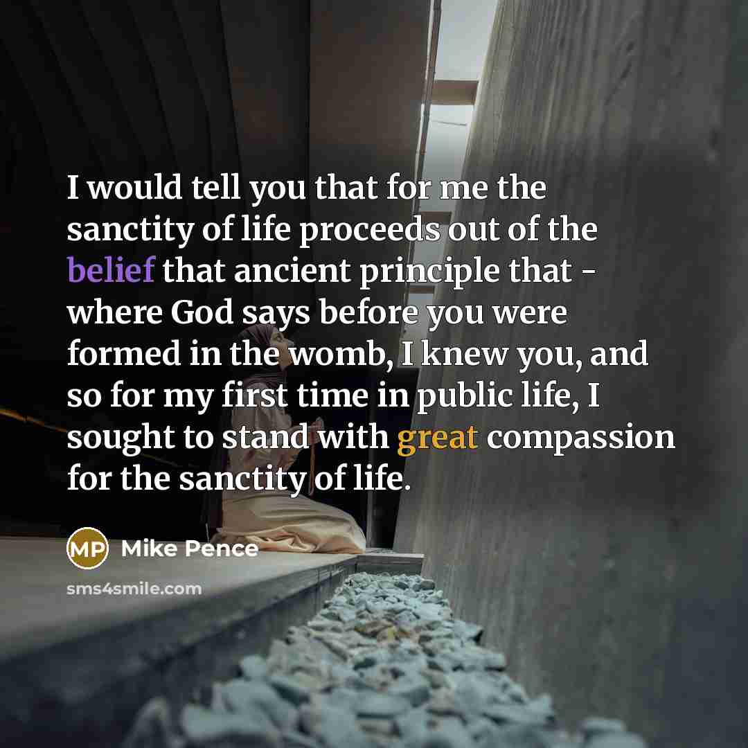 “I would tell you that for me the sanctity of…” quote by Mike Pence