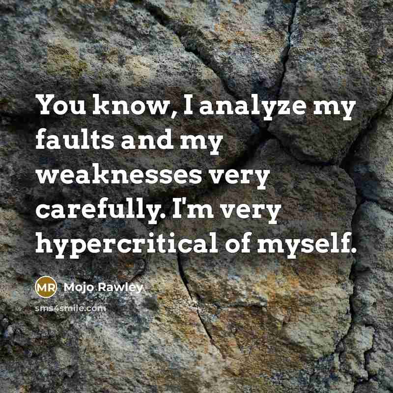 “You know, I analyze my faults and my weaknesses very…” quote by Mojo Rawley