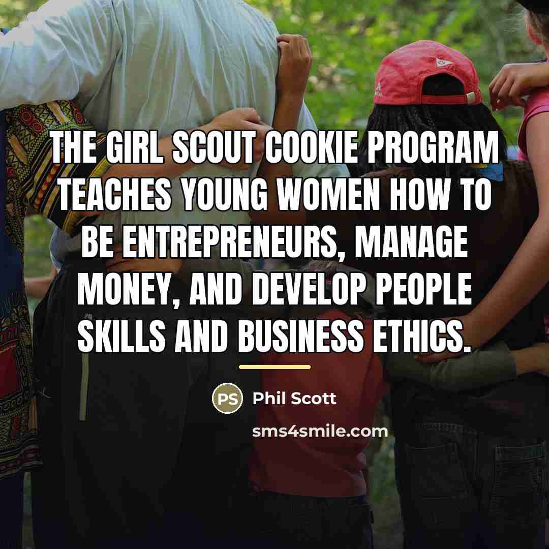 “The Girl Scout Cookie Program teaches young women how to…” quote by Phil Scott
