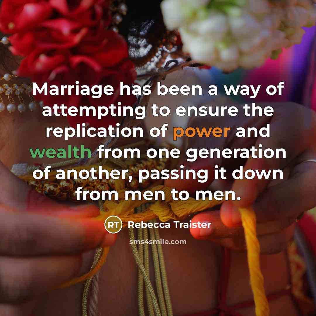“Marriage has been a way of attempting to ensure the…” quote by Rebecca Traister