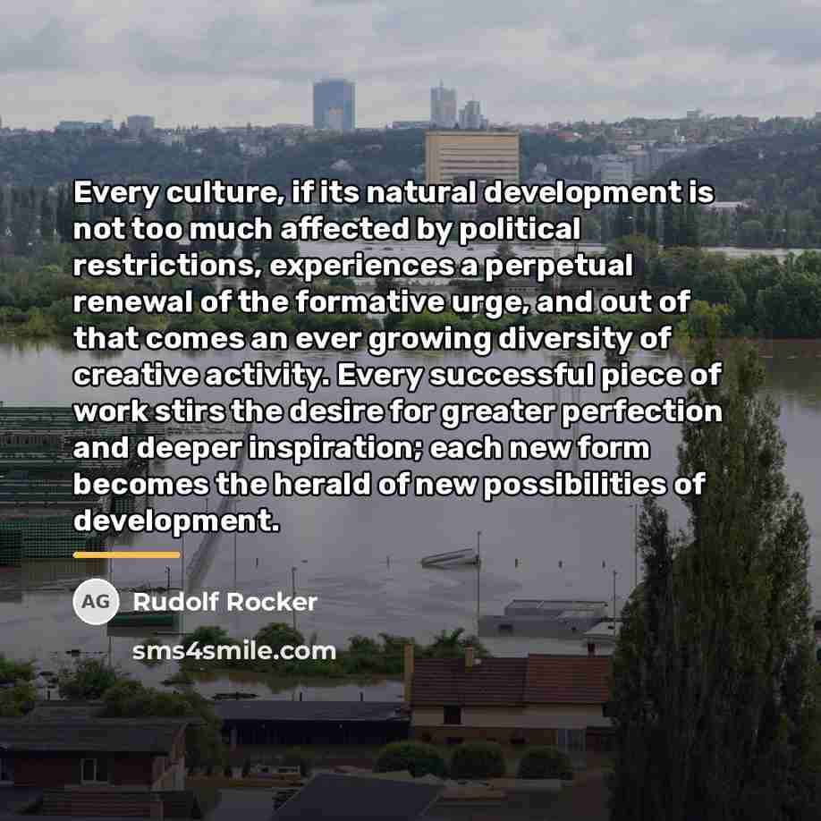 “Every culture, if its natural development is not too much…” quote by Rudolf Rocker