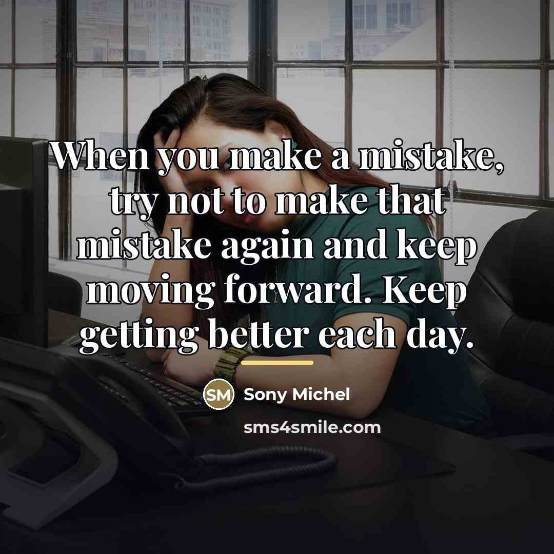 “When you make a mistake, try not to make that…” quote by Sony Michel