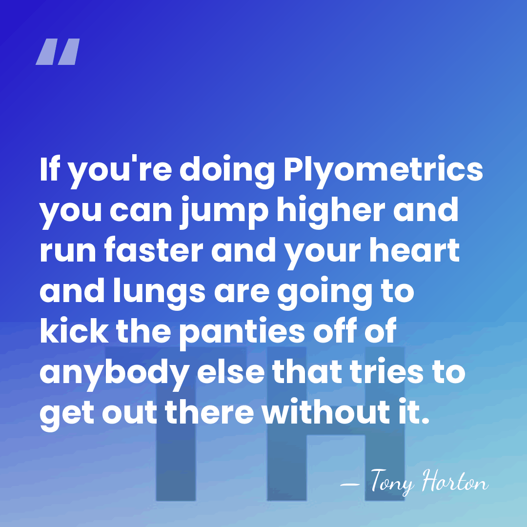 If you're doing Plyometrics you can jump higher and run faster and&hellip; - Tony Horton