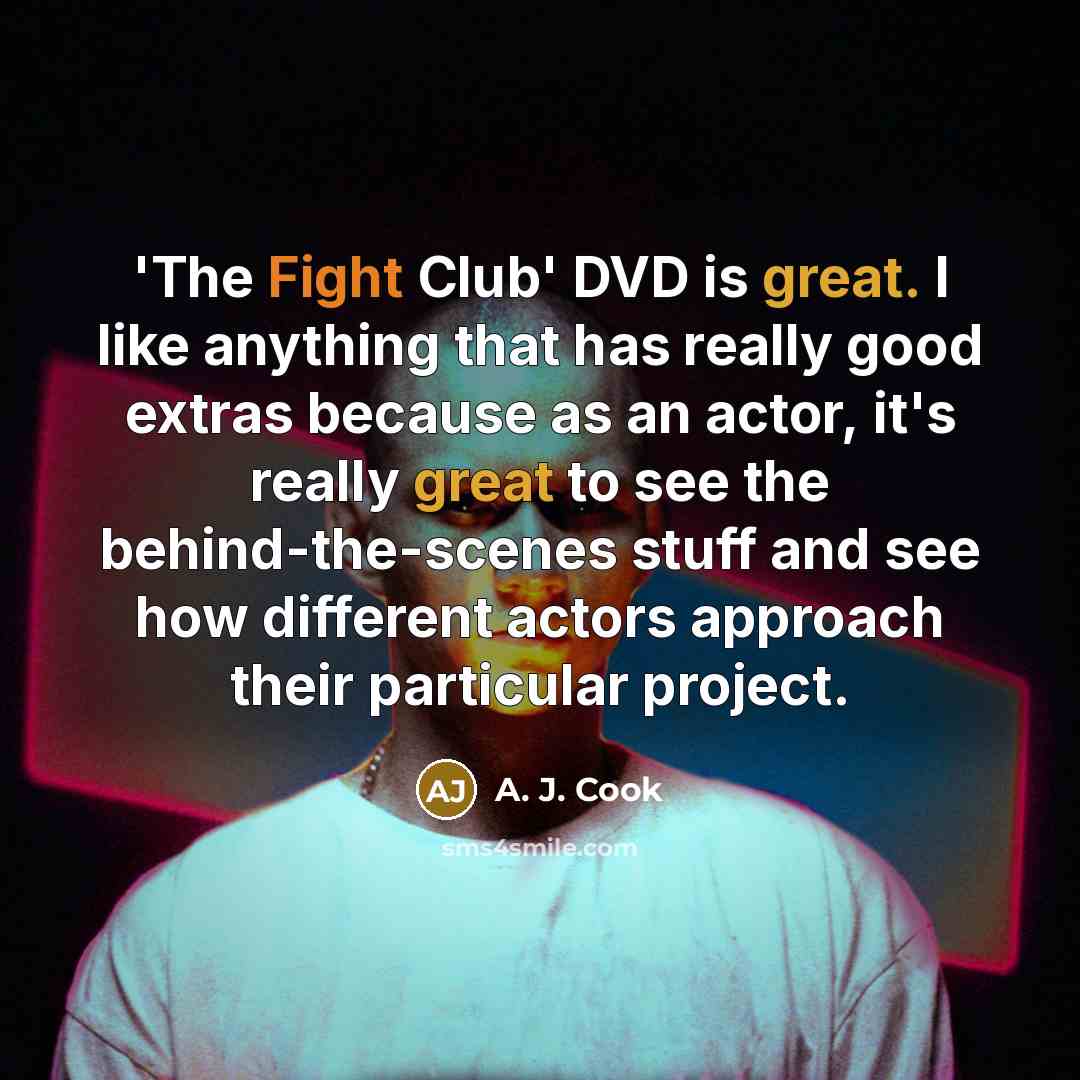 “'The Fight Club' DVD is great. I like anything that…” quote by A. J. Cook