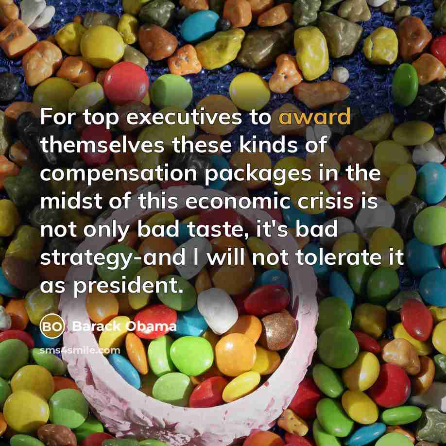 “For top executives to award themselves these kinds of compensation…” quote by Barack Obama