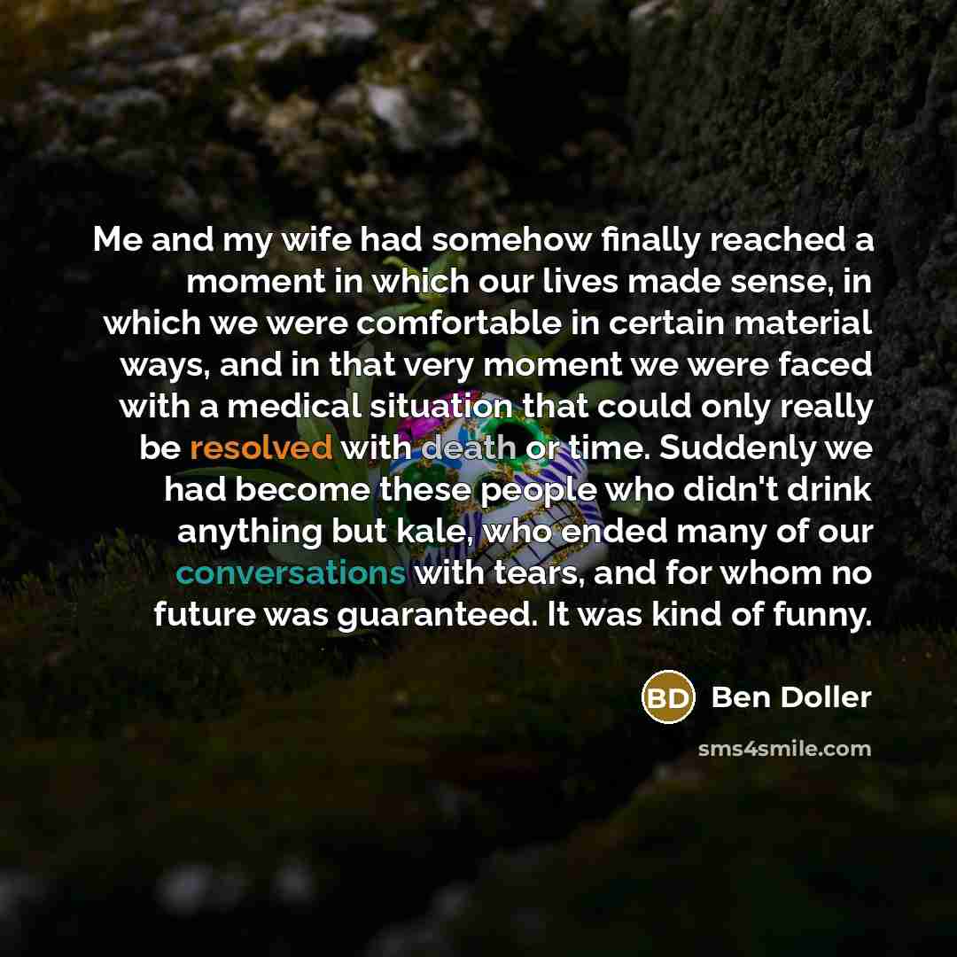 “Me and my wife had somehow finally reached a moment…” quote by Ben Doller