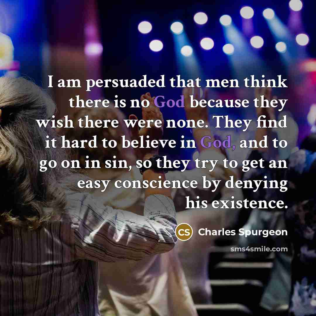 “I am persuaded that men think there is no God…” quote by Charles Spurgeon