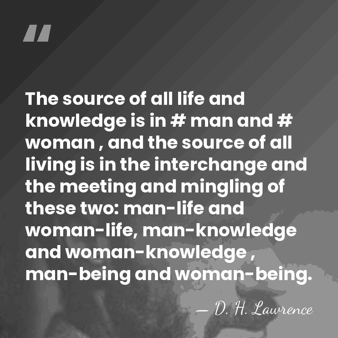 The source of all life and knowledge is in #‎ man and&hellip; - D. H. Lawrence