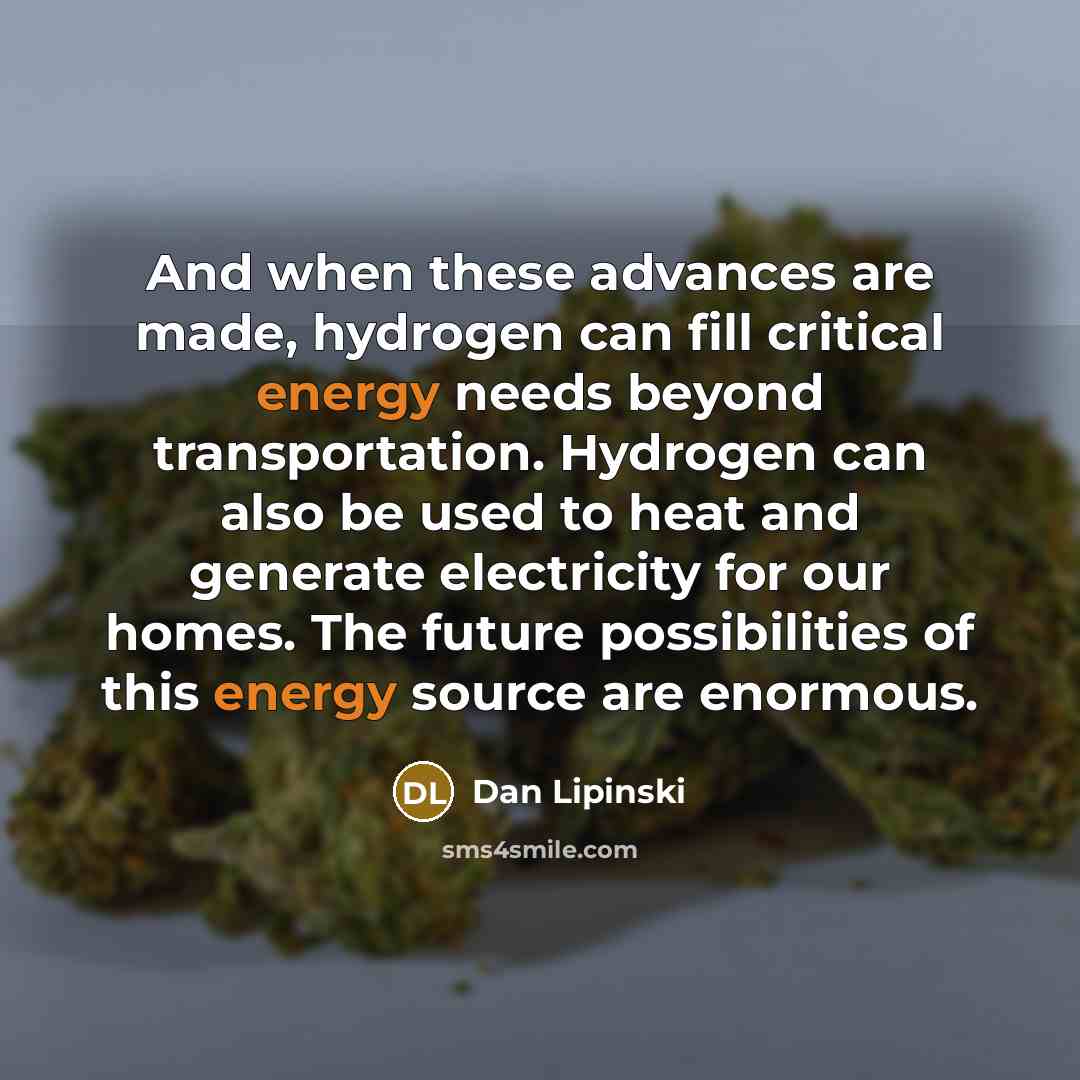 “And when these advances are made, hydrogen can fill critical…” quote by Dan Lipinski