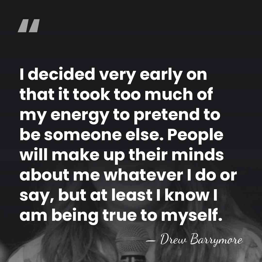 I decided very early on that it took too much of my&hellip; - Drew Barrymore