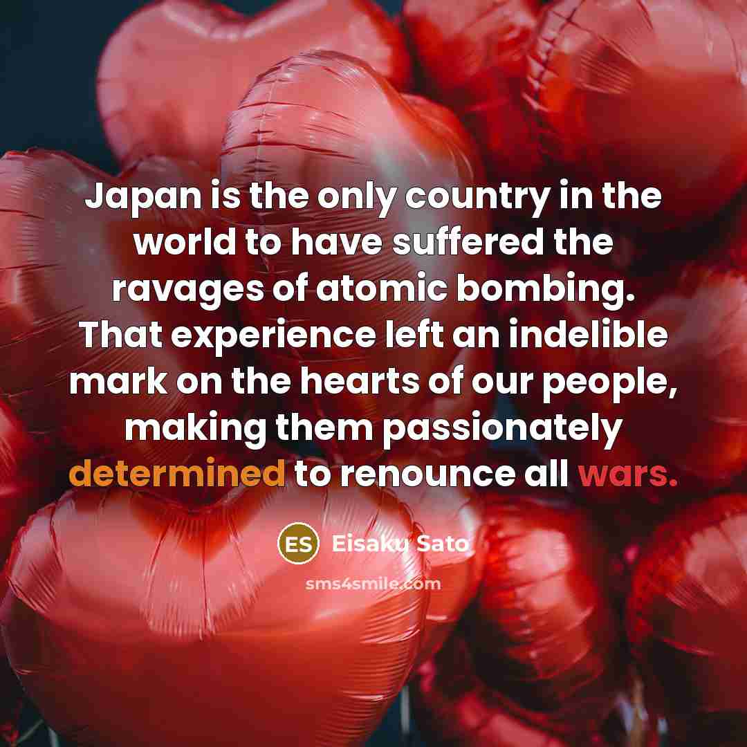 “Japan is the only country in the world to have…” quote by Eisaku Sato