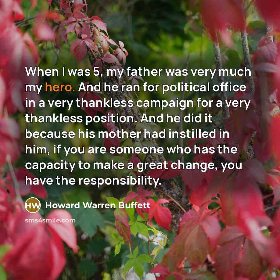 “When I was 5, my father was very much my…” quote by Howard Warren Buffett