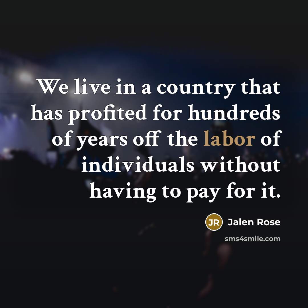 “We live in a country that has profited for hundreds…” quote by Jalen Rose