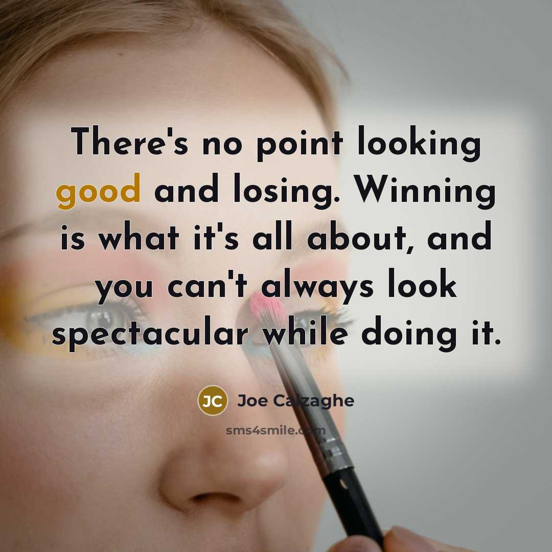 “There's no point looking good and losing. Winning is what…” quote by Joe Calzaghe