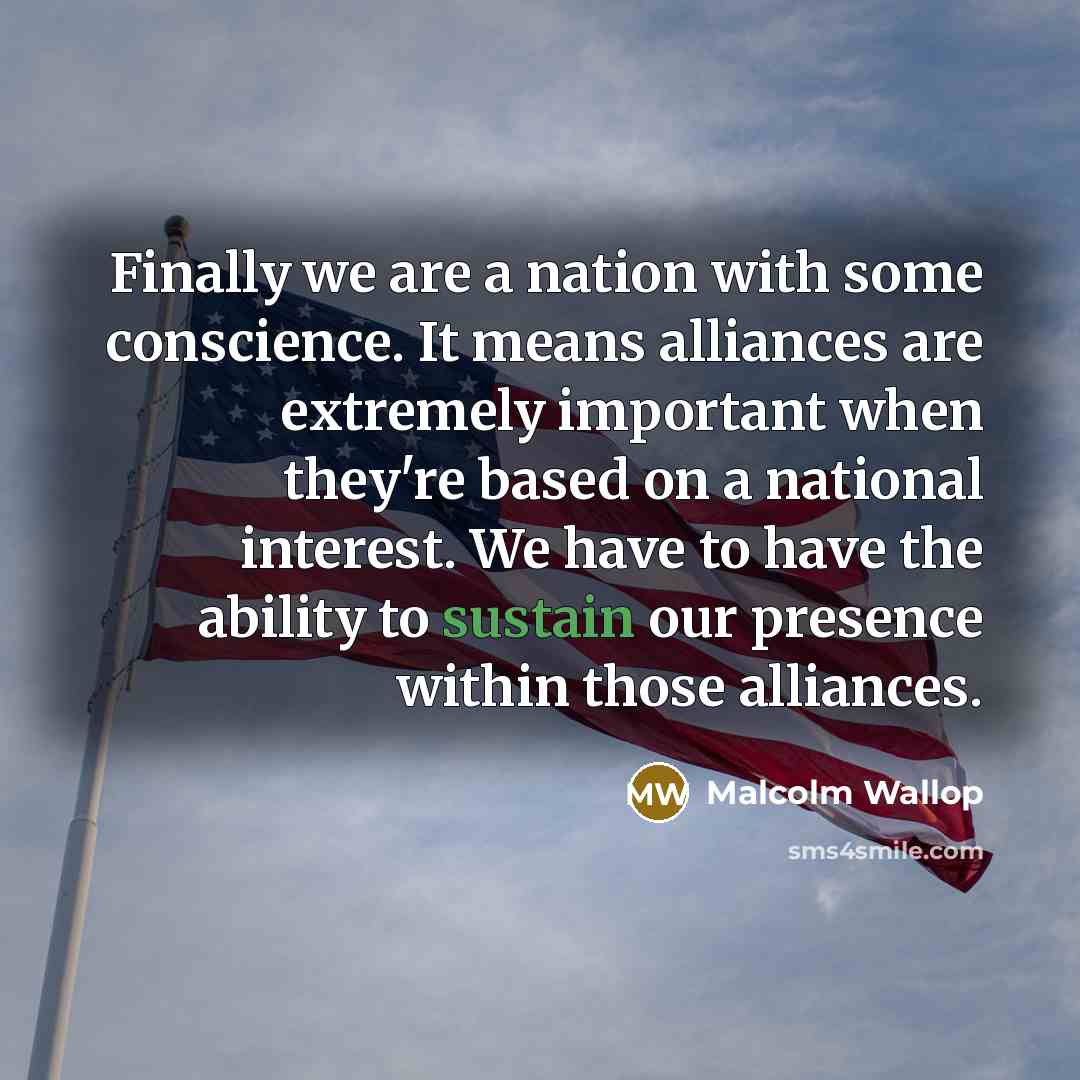 “Finally we are a nation with some conscience. It means…” quote by Malcolm Wallop