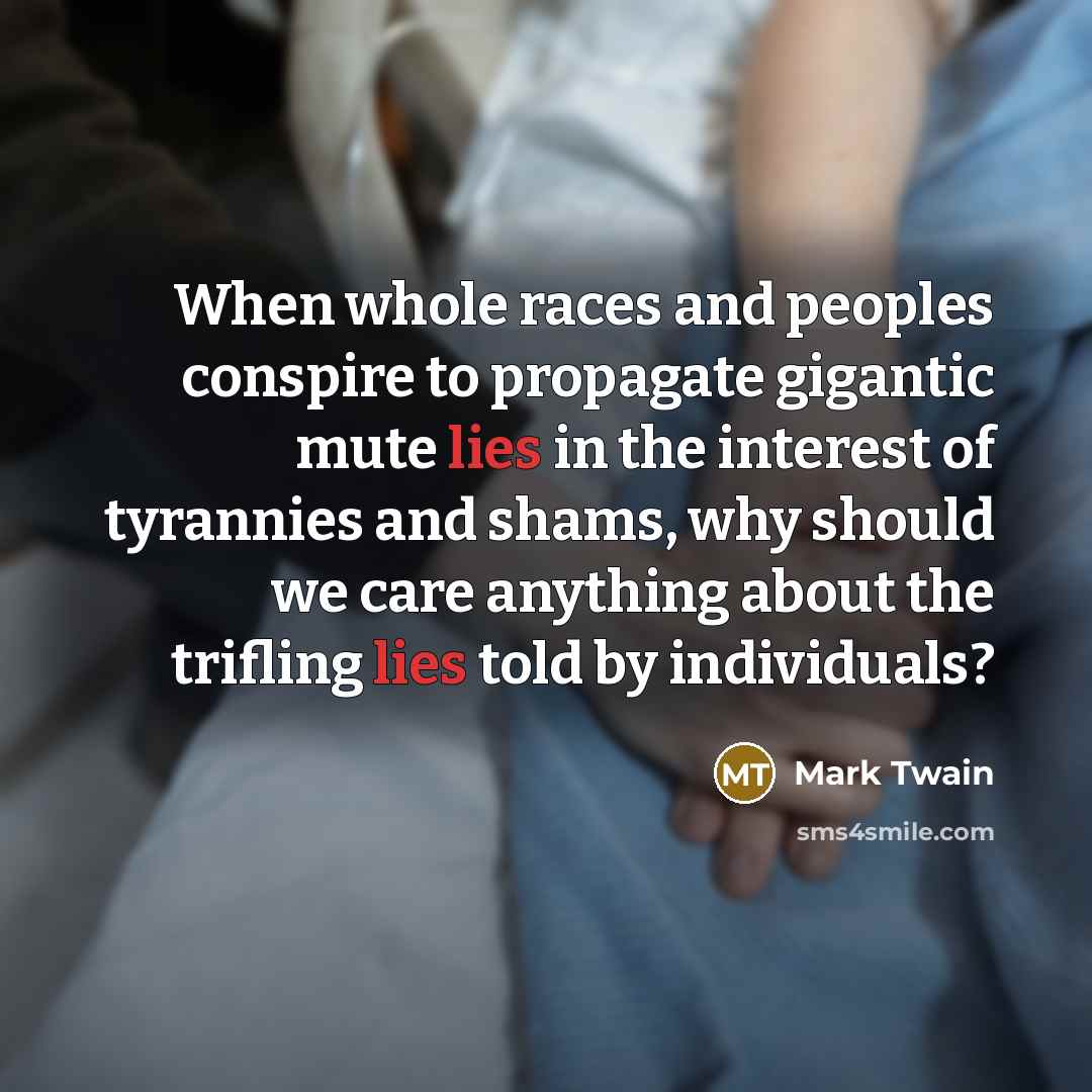 “When whole races and peoples conspire to propagate gigantic mute…” quote by Mark Twain